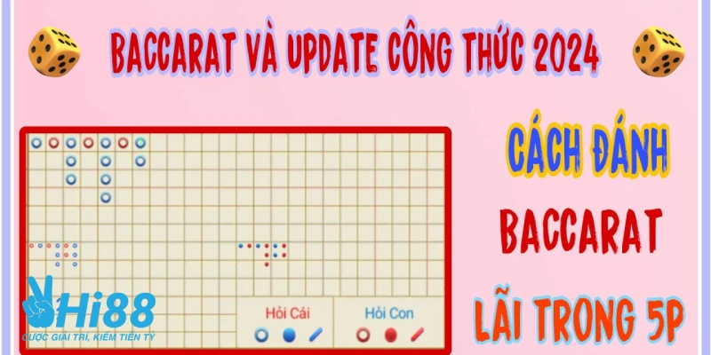 kham pha cac cong thuc danh baccarat hieu qua o hi88